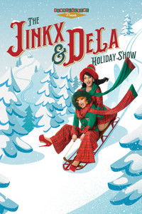 The Jinkx and DeLa Holiday Show 2025