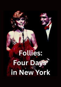 Sondheim on Broadway: Follies - Four Days in New York