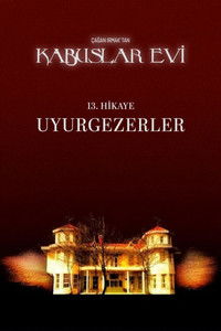 Kabuslar Evi: Uyurgezerler