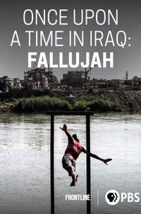 Once Upon a Time in Iraq: Fallujah