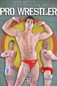 So You Want To Be A Pro Wrestler