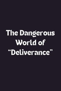 The Dangerous World of 'Deliverance'