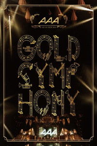AAA ARENA TOUR 2014 -Gold Symphony-