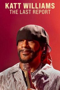 Katt Williams: The Last Report