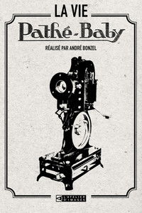 La Vie Pathé-Baby
