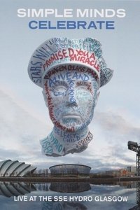 Simple Minds | Celebrate: Live at the SSE Hydro, Glasgow
