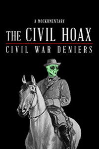 The Civil Hoax: Civil War Deniers