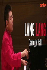 Lang Lang au Carnegie Hall - Le concert Les grands moments de la musique