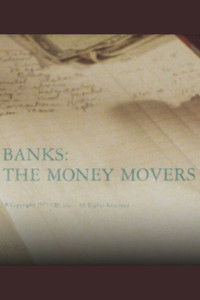 Banks: The Money Movers