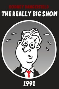 Rodney Dangerfield's The Really Big Show