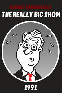 Rodney Dangerfield's The Really Big Show