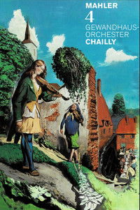 Gustav Mahler Symphony No.4 (Ricardo Chailly, Leipzig Gewandhaus Orchestra)