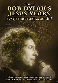 Inside Bob Dylan's Jesus Years: Busy Being Born... Again!