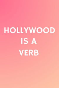 Hollywood is a Verb: Los Angeles Tackles the Oxford English Dictionary