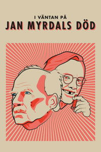I väntan på Jan Myrdals död