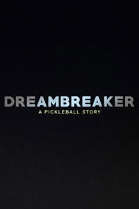 Dreambreaker: A Pickleball Story