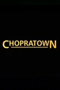 Chopratown
