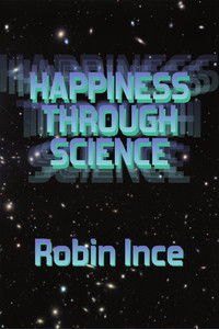 Robin Ince: Happiness Through Science