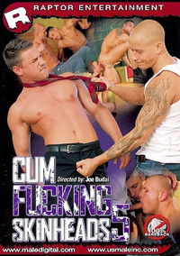 Cum Fucking Skinheads 5