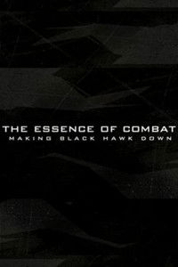 The Essence of Combat: Making 'Black Hawk Down'