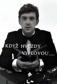 Když hvězdy vyplovou...