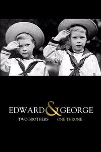 Edward & George: Two Brothers, One Throne