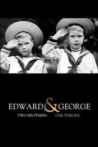 Edward & George: Two Brothers, One Throne