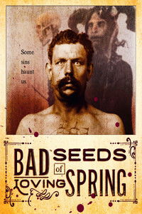 Bad Seeds of Loving Spring