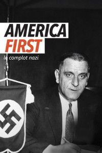America first, le complot nazi