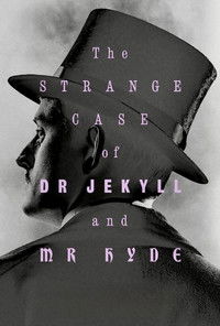 The Strange Case of Dr. Jekyll & Mr. Hyde