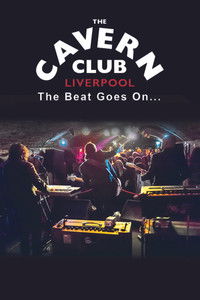 The Cavern Club: The Beat Goes On