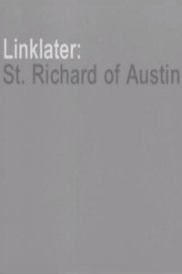 Linklater: St. Richard of Austin