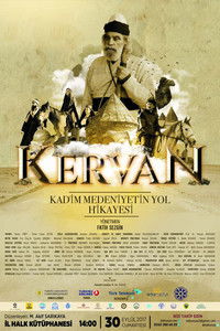 Kervan: Kadim Medeniyetin Yol Hikayesi