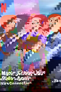 The Magic School Bus Rides Again: The Frizz Connection