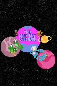 The Bravest Warriors