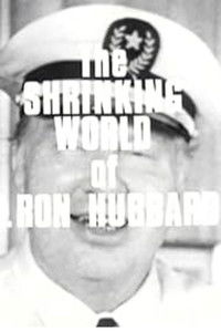 Scientology: The Shrinking World of L. Ron Hubbard