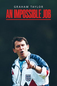 Graham Taylor: An Impossible Job