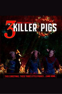 The 3 Killer Pigs