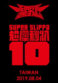 BABYMETAL - Super Slippa 10