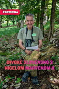 Divoké Slovensko s Nigelom Marvenom 2