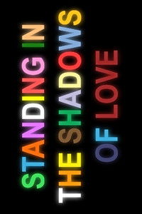 Standing in the Shadows of Love