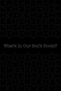 What's in Our Son's Room?