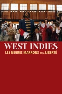 West Indies ou les Nègres marrons de la liberté