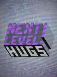 Next Level: Hugs!