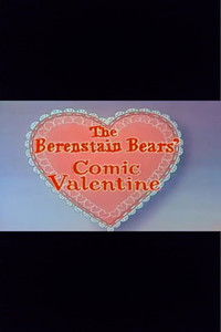 The Berenstain Bears' Comic Valentine