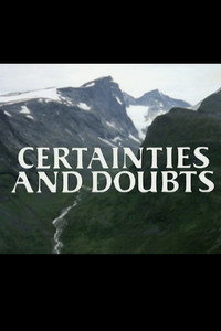 Certainties and Doubts