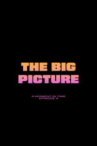 The Big Picture