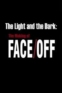 The Light and the Dark: The Making of 'Face/Off'