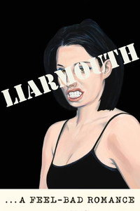 Liarmouth: A Feel-Bad Romance