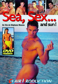 Sea, Sex... and Sun!